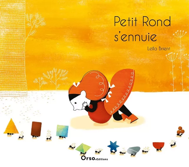 Petit Rond s'ennuie -  LEILA BRIENT - ORSO