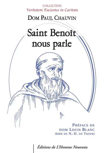 Saint Benoît nous parle - Paul Chauvin - HOMME NOUVEAU