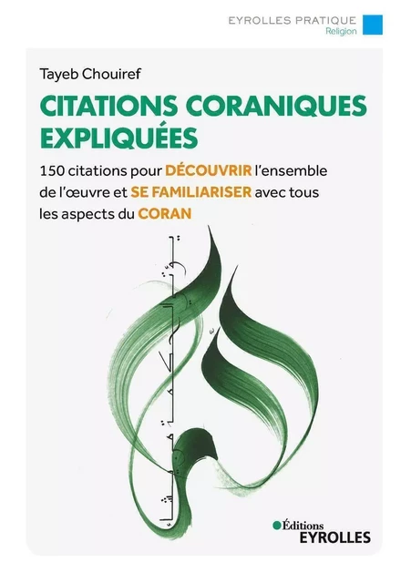 Citations coraniques expliquées - Tayeb Chouiref - EYROLLES