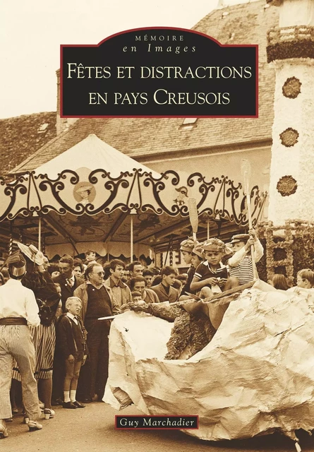 Fêtes et distractions en Pays Creusois -  - Editions Sutton