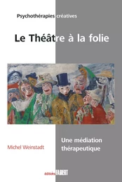 Le Théâtre à la folie