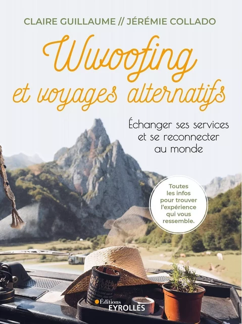 Wwoofing et voyages alternatifs - Claire Guillaume, Jérémie Collado - EYROLLES