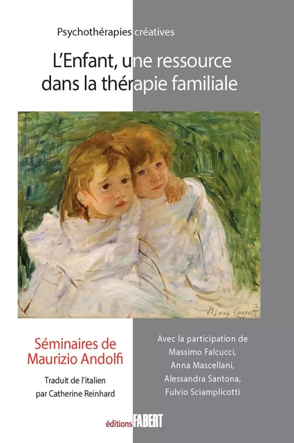 L'enfant, une ressource dans la thérapie familiale - Maurizio Andolfi - FABERT