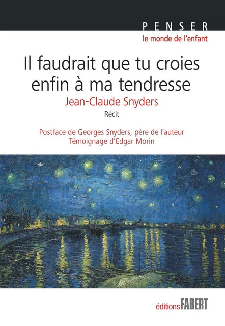 Il faudrait que tu croies enfin à ma tendresse - Jean-Claude Snyders - FABERT