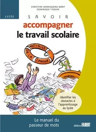 Savoir accompagner le travail scolaire. Pour le lycée - Identifier les obstacles à l'apprentissage a