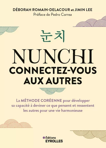 Nunchi : connectez-vous aux autres - Deborah Romain-Delacour, Jimin Lee - EYROLLES