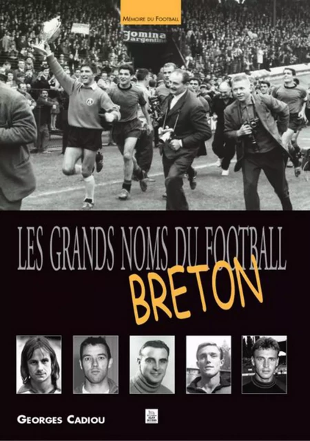 Grands noms du football breton (Les) -  - Editions Sutton