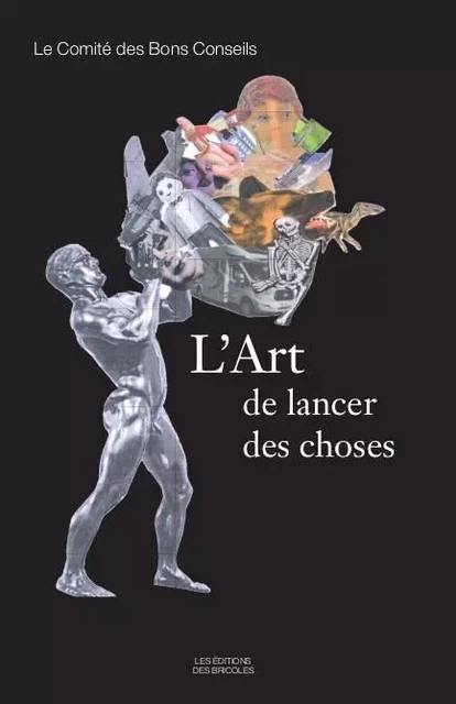 Art de lancer les choses (L') -  Comité des bons conseils - GOATER