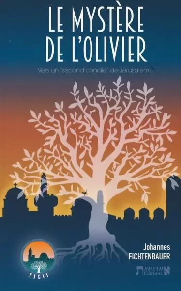 Le mystère de l'olivier - Fichtenbauer Johannes - EMETH