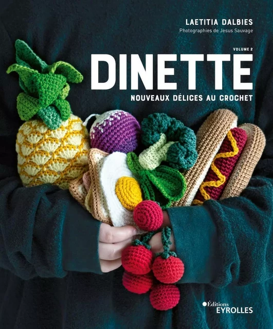 Dînette - Volume 2 - Laetitia Dalbies - EYROLLES