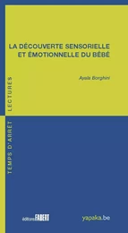 La découverte sensorielle et émotionelle du bébé