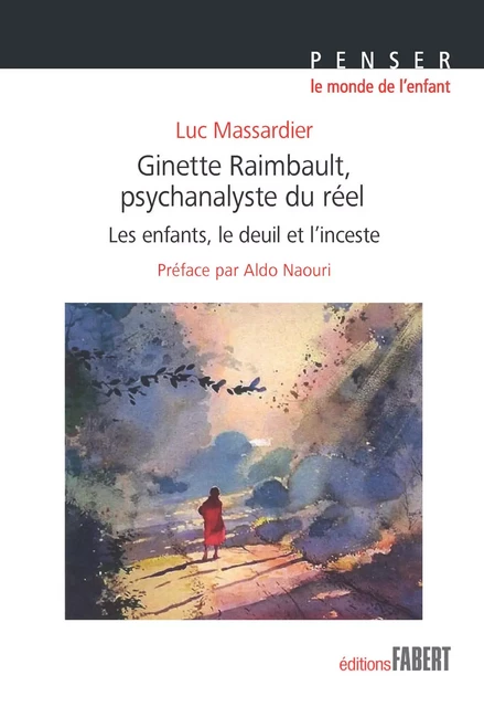 Ginette Rimbault, psychanalyste du réel - Luc Massardier - FABERT