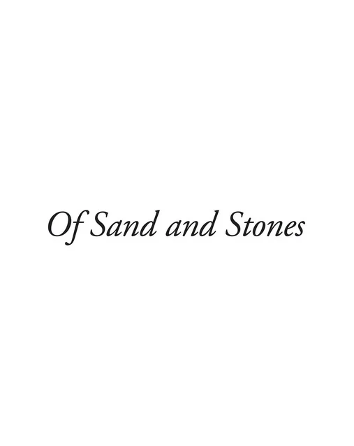 Of sand and stones -  - RUE DU BOUQUET