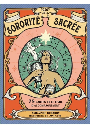 Tarot de la sororité sacrée - Ashawnee Dubarry, Coni Curi - EYROLLES