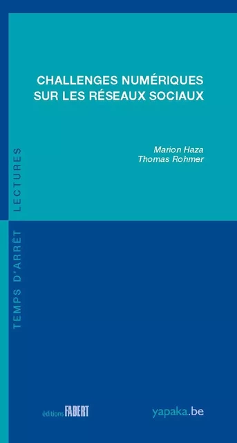 Challenges numériques sur les réseaux sociaux - Marion Haza, Thomas Rohmer - FABERT