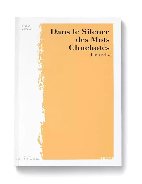 Dans le silence des mots chuchotés - Mona Azzam - LA TRACE