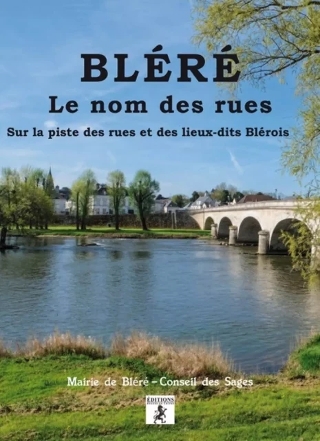 Bléré - le nom des rues -  - HUGUES CHIVRE