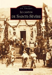 Sainte-Sévère (Canton de) -  Tome I