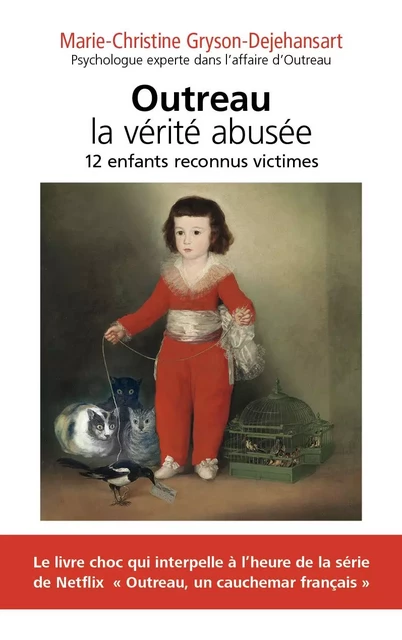 Outreau. La vérité abusée - Marie-Christine Gryson-Dejehansart - FABERT