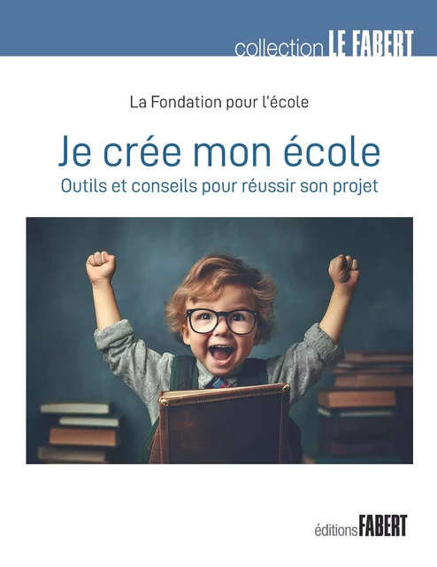 Je crée mon école -  Fondation pour l'École - FABERT