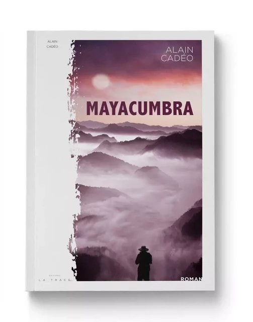 Mayacumbra - Alain Cadeo - LA TRACE