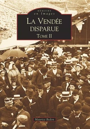 Vendée disparue - Tome II (La)