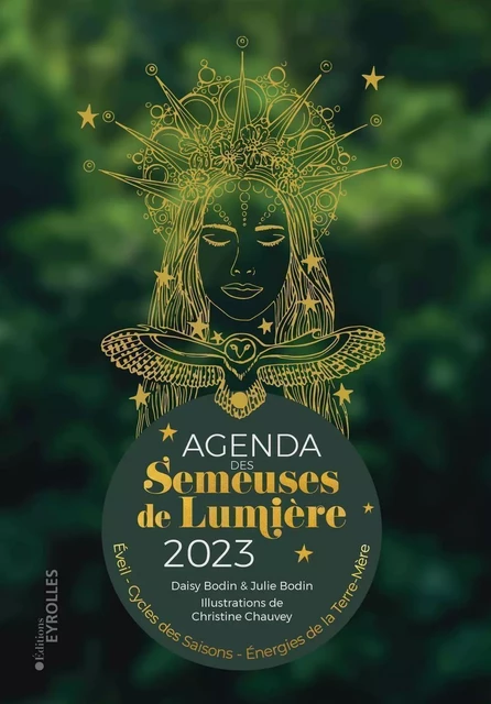 Agenda 2023 des semeuses de lumière - Daisy Bodin, Julie Bodin, Christine Chauvey - EYROLLES