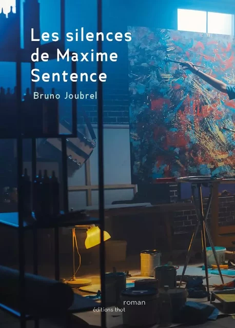 Les silences de Maxime Sentence - Bruno Joubrel - THOT FORMATION