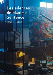 Les silences de Maxime Sentence