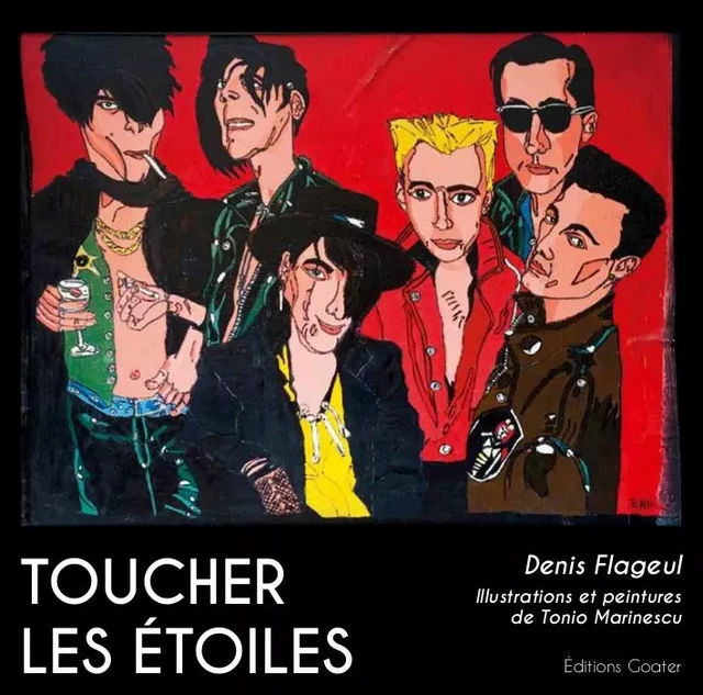 Toucher les étoiles - Denis FLAGEUL, Tonio Marinescu - GOATER