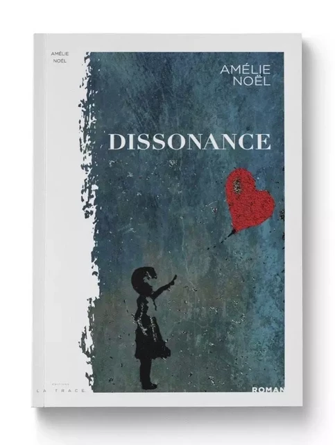 Dissonance - Amélie Noel - LA TRACE