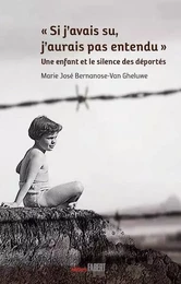 Si j'avais su j'aurai pas entendu. Une enfant et le silence des déportés