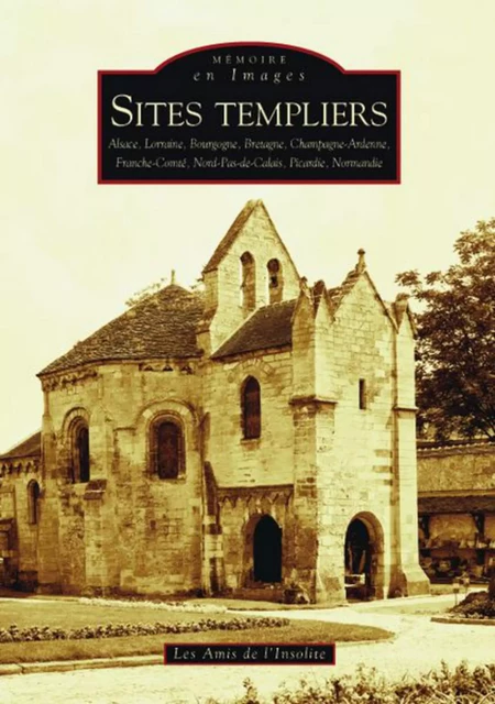 Sites templiers -  Tome I -  - Editions Sutton