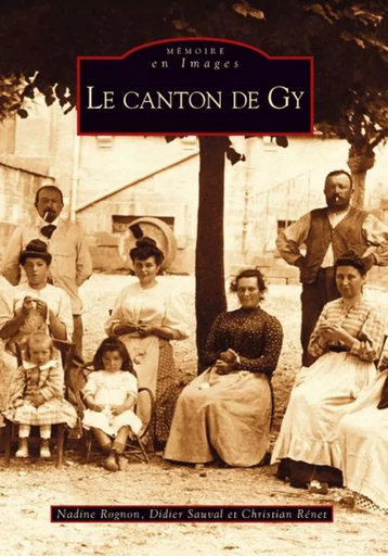 Gy (Le canton de) -  - Editions Sutton