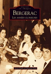 Bergerac (Les Années Glorieuses) - Tome IV