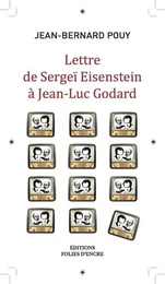 Lettre De Serguei Eisenstein A Jean-Luc Godard