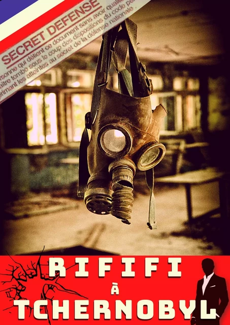 Rififi à Tchernobyl - Alexandre HOS - ASPIC