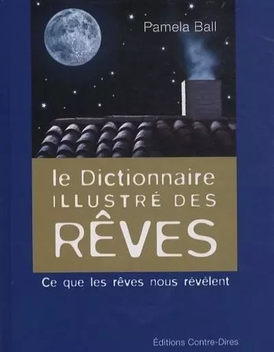 Le dictionnaire illustré des rêves - Pamela J. Ball - Tredaniel