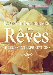 Le grand dictionnaire des rêves et leurs interprétations