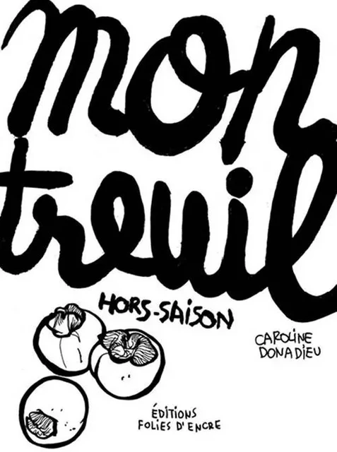 Montreuil Hors saison - Caroline Donadieu - FOLIES D ENCRE