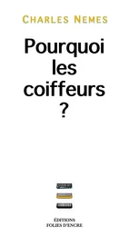 Pourquoi les coiffeurs ?