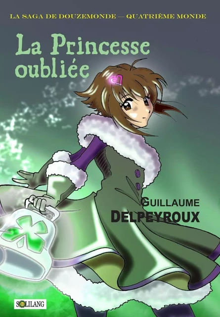 La Princesse Oubliée - Guillaume Delpeyroux - SOLILANG