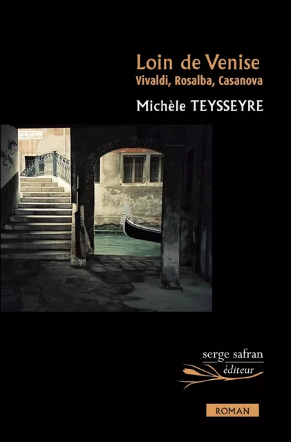 Loin de Venise - Michèle TEYSSEYRE - Serge Safran Éditions