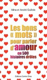 Les bons mots pour parler d'amour en 500 histoires drôles