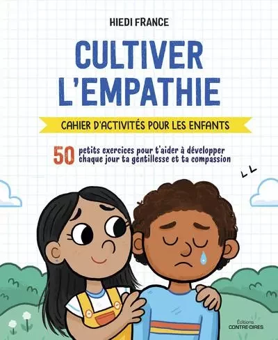 Cultiver l'empathie - Cahier d'activités pour les enfants - Hiedi France - Tredaniel