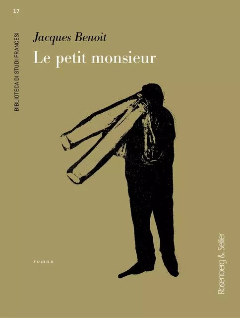 Le petit monsieur - Jacques Benoit - ROSENBERG SELLI