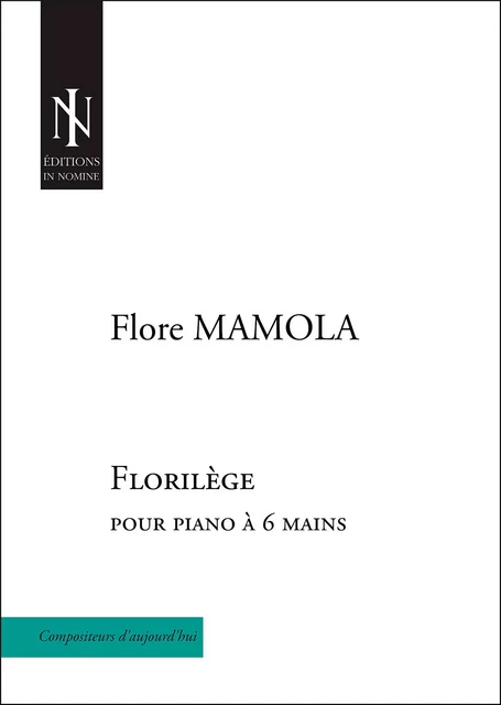 Florilège - pour piano à 6 mains - MAMOLA Flore - IN NOMINE