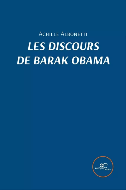 Les discours de Barak Obama - Achille Albonetti - EUROPA EDIZIONI