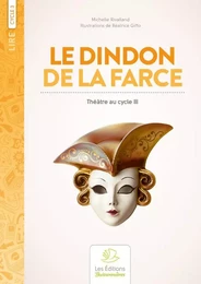 Le Dindon de la farce - sketches pour les 8 - 11 ans