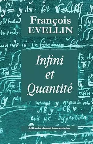 Infini et Quantité - François Evellin - TRANSCENDANTES